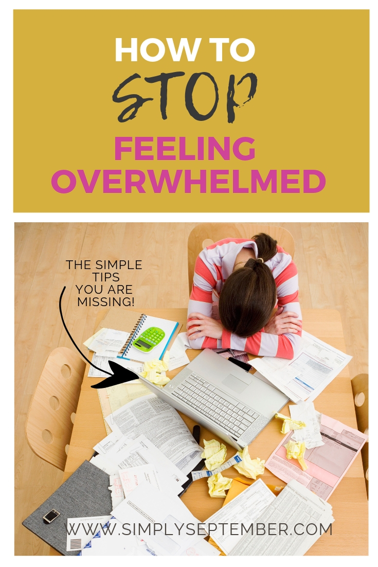 how to organize your life when you are overwhelmed