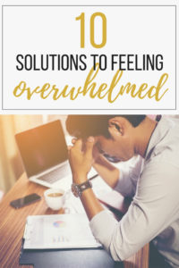 overwhelmed, top 10, top 10 list, how to stop feeling overwhelmed, too much to get done, lots to get done, how to stop feeling overwhelmed, getting to-do list done, to do list, to-do list, short on time, no time, getting stuff done with little time, too much to do, lots to do, checklist, weekly planner, weekly plan being organized, cutting back on stress, stress relief, solutions, top 10 solutions, exhausted