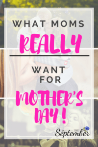 What Moms really want for Mother's Day, Mother's Day, mom, Mom's Day, what moms want, moms talk, moms share, mama tested- mama approved, mom advice, mom recommendation, mom gift ideas, gift ideas, mom ideas, what to get mom, what to buy for Mother's Day