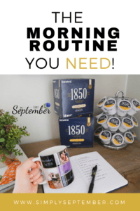 the key to a successful day, the morning routine everyone needs, morning routine, coffee, 1850 Brand Coffee, making out daily to-do list, leisure time, mom time, me time