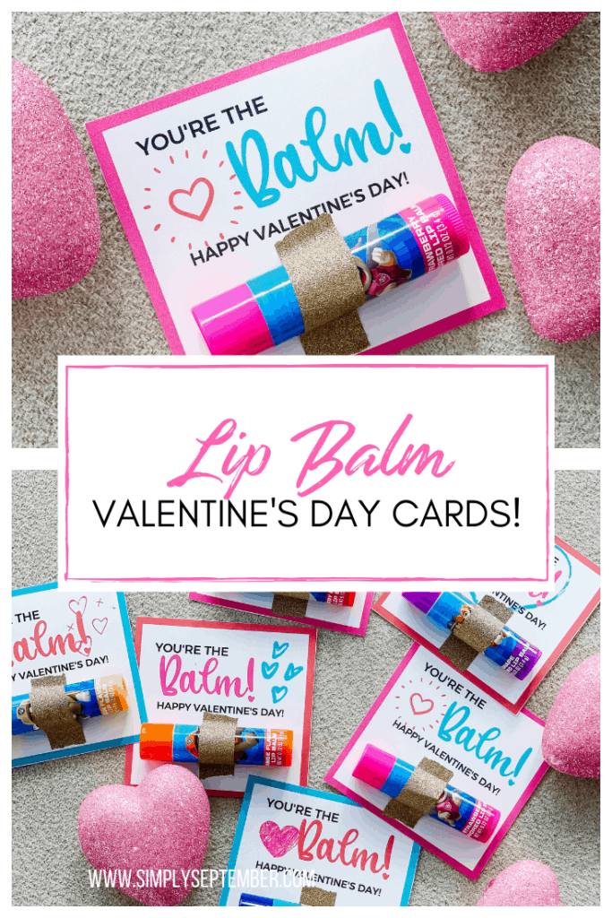 Unique, Fun, & FREE Lip Balm Valentine Printables - Simply September